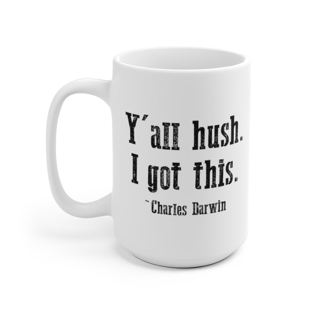 Darwin's Got It Mug